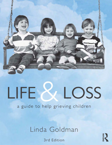 Life and Loss: A Guide to Help Grieving Children