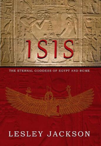 Isis: The Eternal Goddess of Egypt and Rome