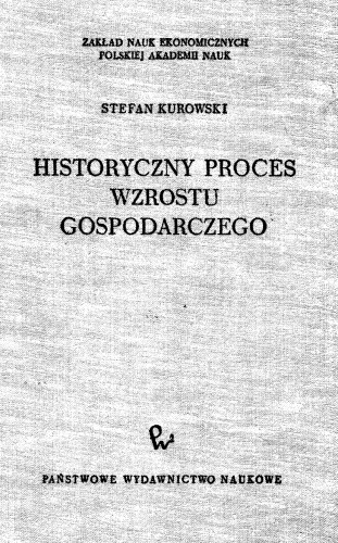 Historyczny proces wzrostu gospodarczego analiza trendów sekularnych na podstawie produkcji żelaza i stali.