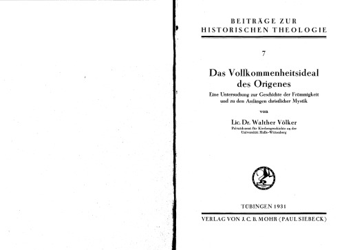 Das Vollkommenheitsideal des Origenes: Eine Untersuchung zur Geschichte der Frömmigkeit und zu den Anfängen christlicher Mystic