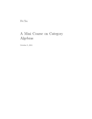 A Mini Course on Category Algebras [Lecture notes]