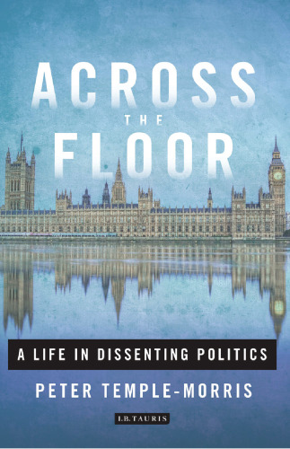 Across the Floor: A Life in Dissenting Politics
