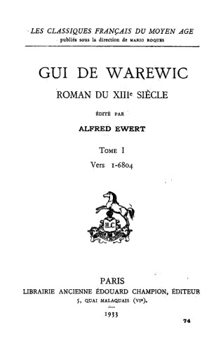 Gui de Warewic, roman du XIIIe siècle. Tome 1: Vers 1-6804