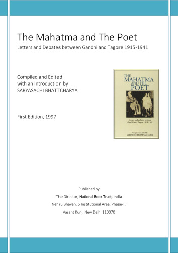 The Mahatma and the Poet: Letters and Debates Between Gandhi and Tagore, 1915-1941