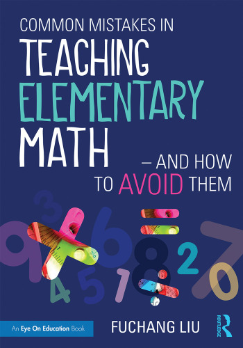 Common Mistakes in Teaching Elementary Math―And How to Avoid Them
