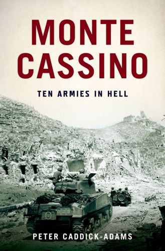 Monte Cassino: Ten Armies in Hell