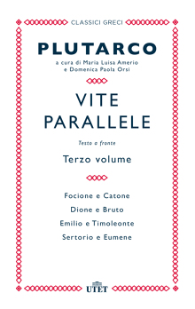 Vite parallele (Vol. III - Focione e Catone, Dione e Bruto, Emilio e Timoleonte, Sertorio e Eumene)