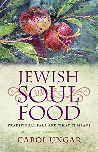 Jewish Soul Food: Traditional Fare and What It Means