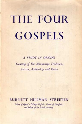 The Four Gospels. A Study in Origins