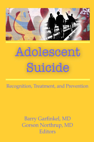 Adolescent Suicide: Recognition, Treatment, and Prevention
