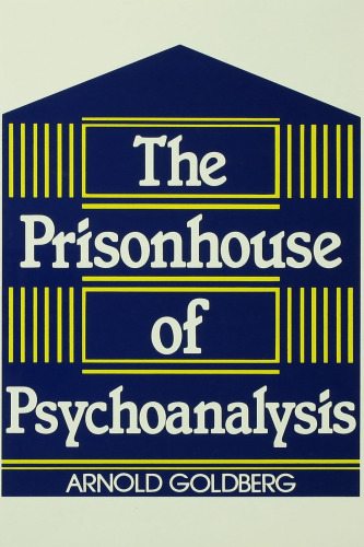 The Prisonhouse of Psychoanalysis