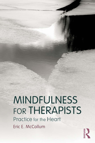 Mindfulness for Therapists: Practice for the Heart