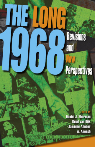 The Long 1968: Revisions and New Perspectives