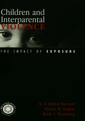 Children and Interparental Violence: The Impact of Exposure