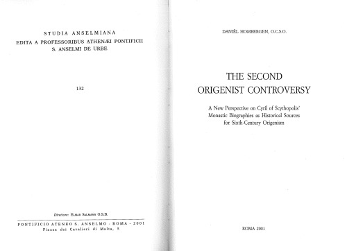 The Second Origenist Controversy: A New Perspective on Cyril of Scythopolis’ Monastic Biographies as Historical Sources for Sixth-Century Origenism
