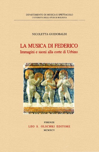 La musica di Federico. Immagini e suoni alla corte di Urbino