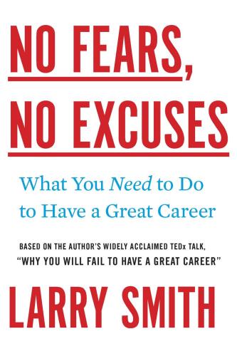 No Fears, No Excuses: What You Need to Do to Have a Great Career