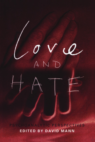 Love and Hate: Psychoanalytic Perspectives