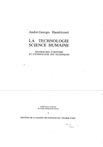 La technologie, science humaine : recherches d’histoire et d’ethnologie des techniques