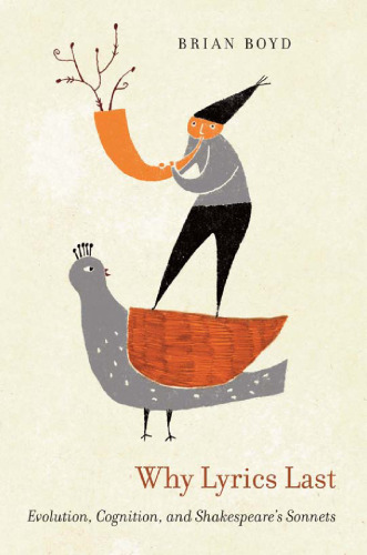 Why Lyrics Last: Evolution, Cognition, and Shakespeare’s Sonnets