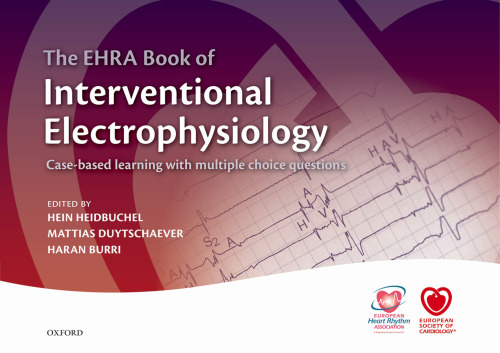 The EHRA Book of Interventional Electrophysiology: Case-based learning with multiple choice questions
