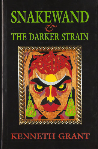 Snakewand & the Darker Strain