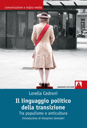 Il linguaggio politico della transizione. Tra populismo e anticultura