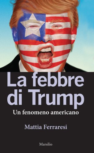 La febbre di Trump. Un fenomeno americano