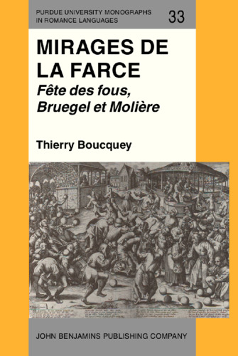 Mirages de la farce: Fête des fous, Bruegel et Molière