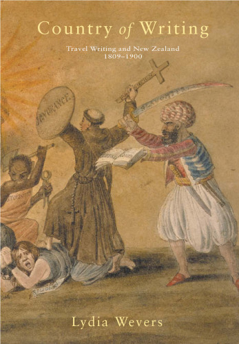 Country of Writing: Travel Writing and New Zealand 1809-1900