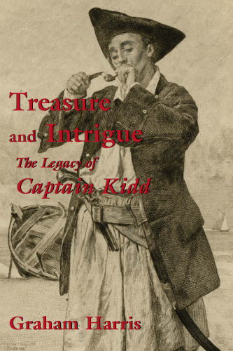 Treasure and Intrigue: The Legacy of Captain Kidd