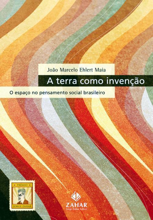 A Terra como invenção - O espaço no pensamento social brasileiro