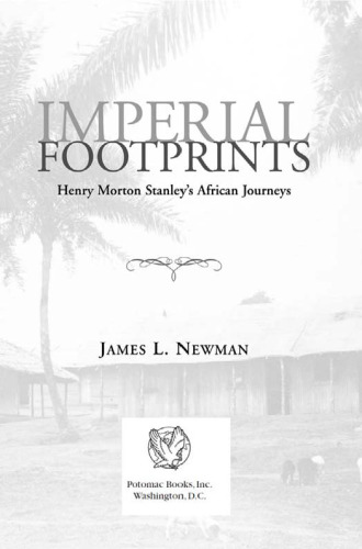 Imperial Footprints: Henry Morton Stanley’s African Journeys