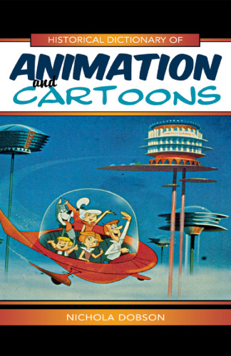 Historical Dictionary of Animation and Cartoons