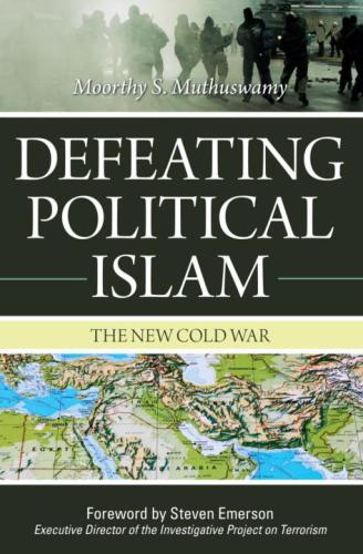 Defeating Political Islam: The New Cold War