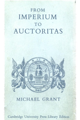 From imperium to auctoritas: a historical study of aes coinage in the Roman Empire 49 B.C.-A.D. 14