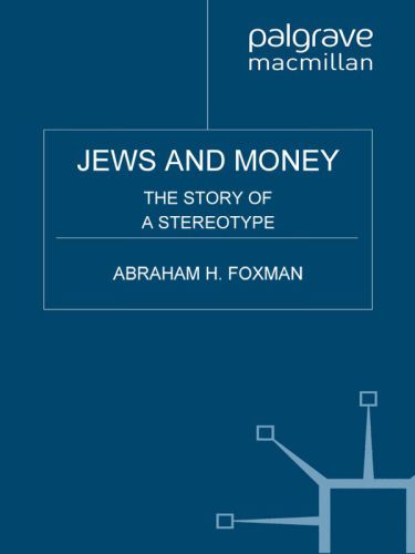 Jews and Money: The Story of a Stereotype