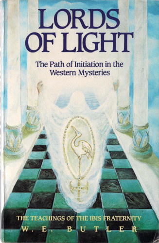 Lords of Light: The Path of Initiation in the Western Mysteries