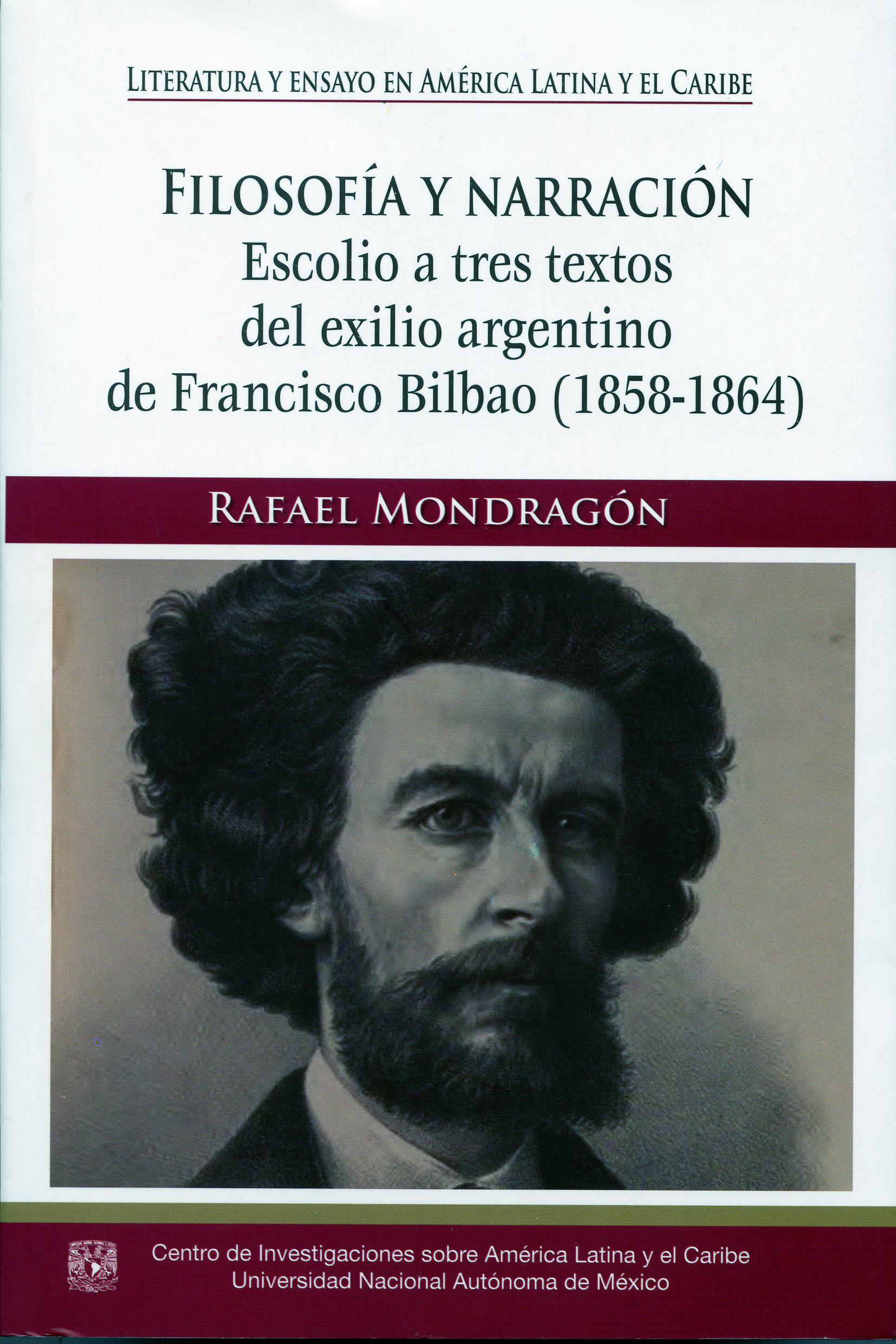Filosofía y narración : escolio a tres textos del exilio argentino de Francisco Bilbao (1858-1864)
