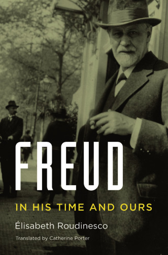 Freud: In His Time and Ours