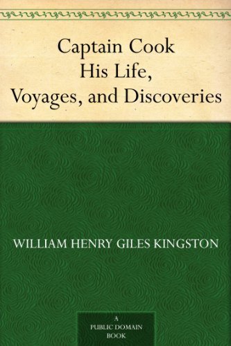 Captain Cook: His Life, Voyages and Discoveries