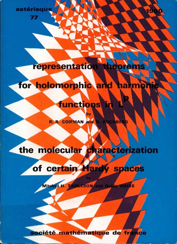 Representation theorems for holomorphic and harmonic functions in Lp / The molecular characterization of certain Hardy spaces