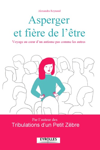 Asperger et fière de l’être : Voyage au coeur d’un autisme pas comme les autres