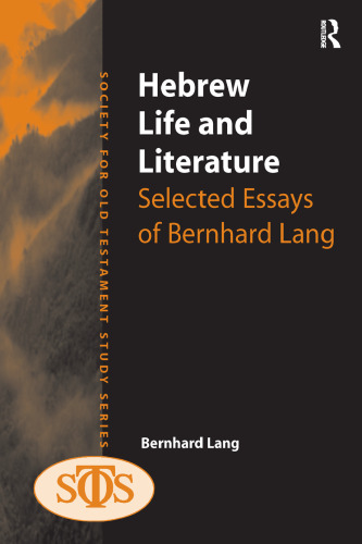 Hebrew Life and Literature: Selected Essays of Bernhard Lang