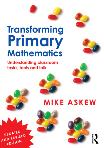 Transforming Primary Mathematics: Understanding classroom tasks, tools and talk