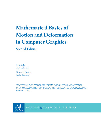 Mathematical Basics of Motion and Deformation in Computer Graphics: Second Edition