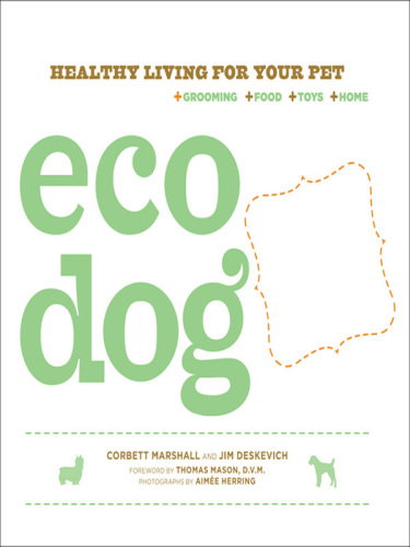 Eco Dog: Healthy Living for Your Pet