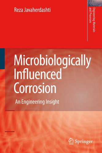 Microbiologically Influenced Corrosion: An Engineering Insight