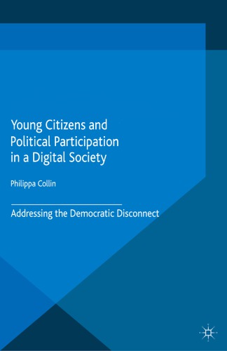 Young citizens and political participation in a digital society : addressing the democratic disconnect