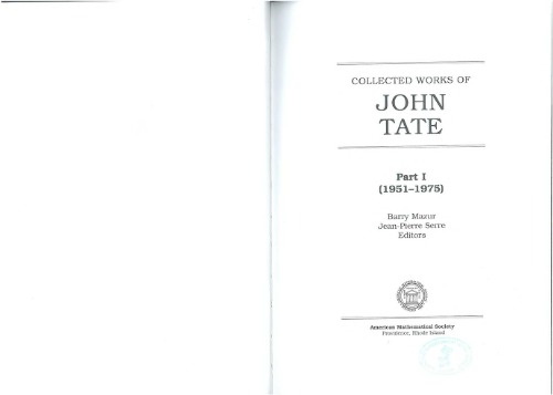Collected Works of John Tate. Parts I and II: 1951-2006